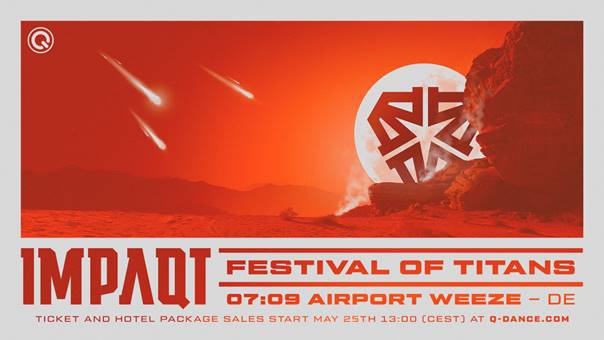 IMPAQT - Festivals Of Titans als neues Festival von Q-dance auf dem Airport Weeze

